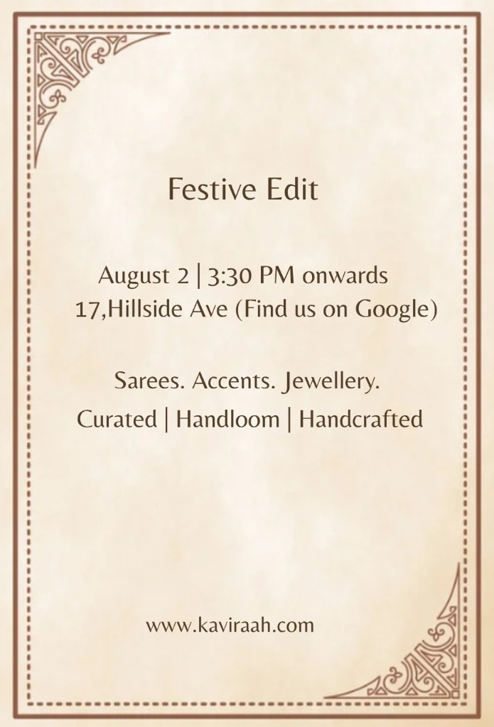 Invitation for The Festive Edit — August 2 at 3:30 PM onwards, 17 Hillside Ave. Sarees, accents, and jewellery.
